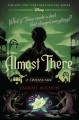 Go to record Almost there : a twisted tale