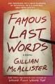 Go to record Famous last words : a novel